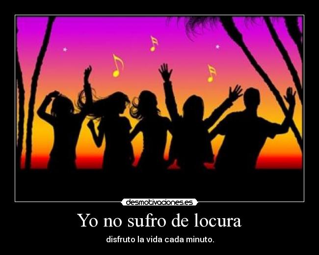 carteles locura yonosufro desmotivaciones