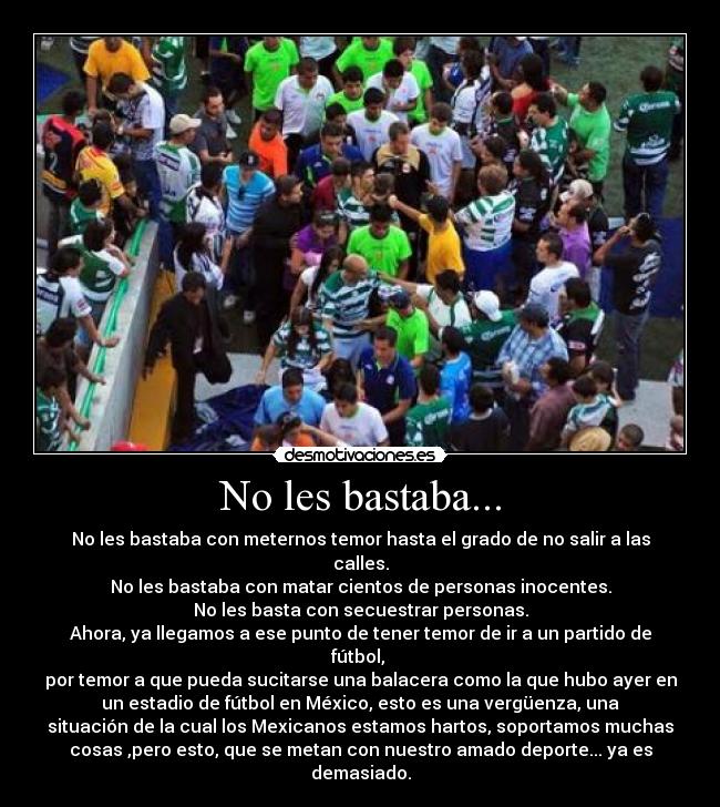 No les bastaba... - 