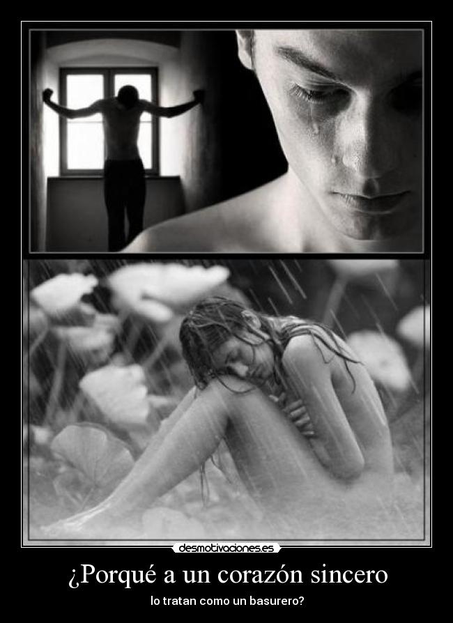 ¿Porqué a un corazón sincero -