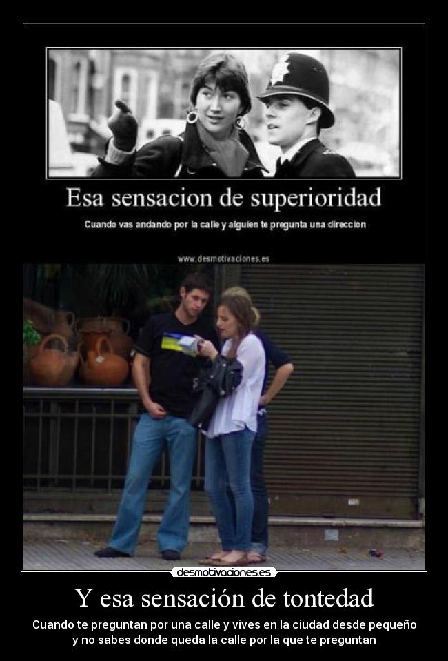 Y esa sensación de tontedad - 