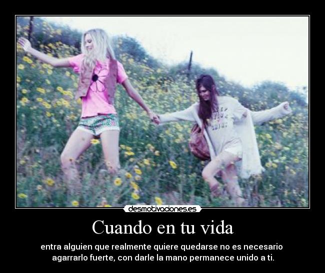 carteles vida sean amigos parejalos que quieren estaran contigo desmotivaciones
