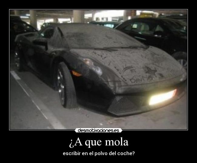 ¿A que mola - escribir en el polvo del coche?