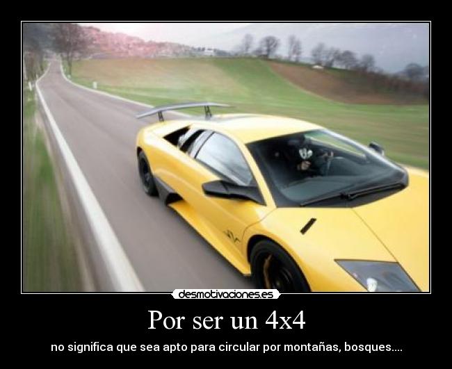 Por ser un 4x4 -