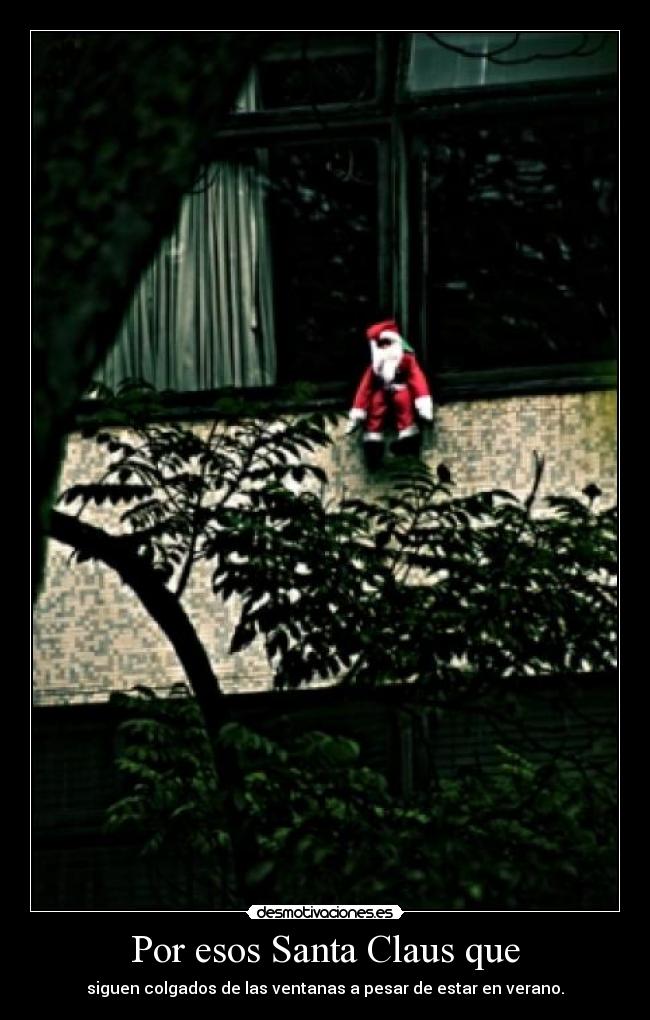 Por esos Santa Claus que -
