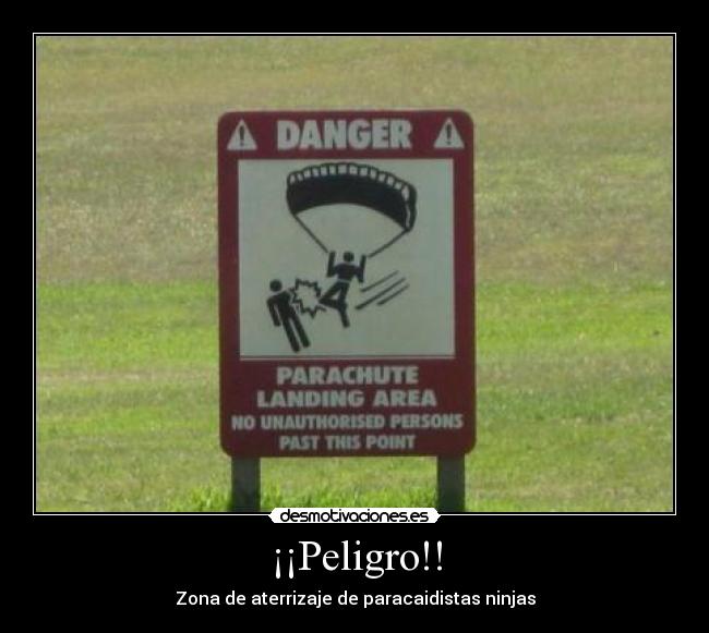 ¡¡Peligro!! - Zona de aterrizaje de paracaidistas ninjas