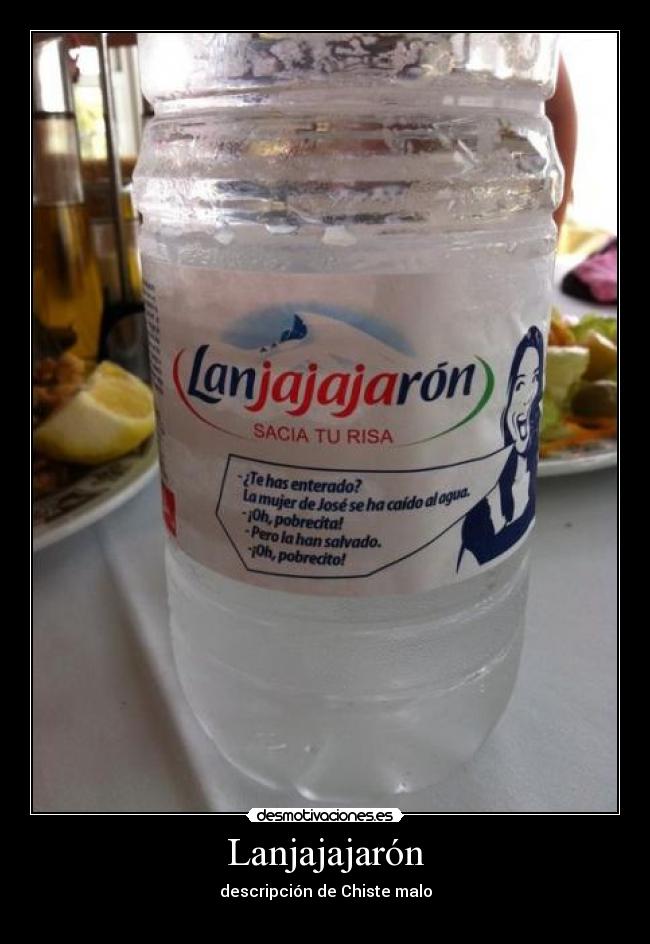 Lanjajajarón - descripción de Chiste malo