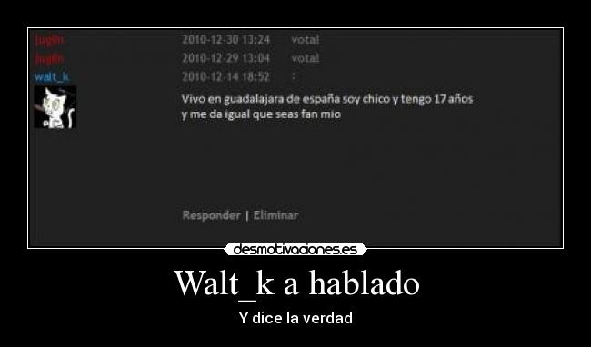 Walt_k a hablado -
