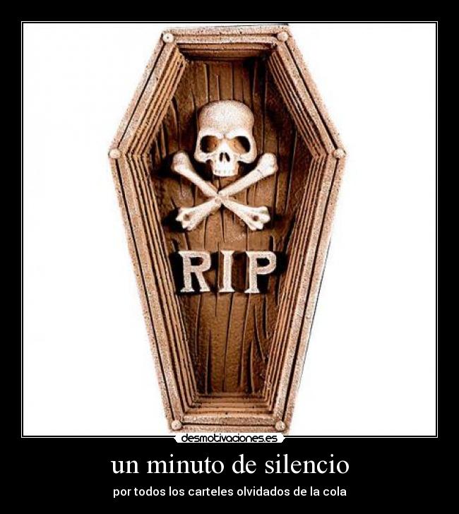 un minuto de silencio - por todos los carteles olvidados de la cola