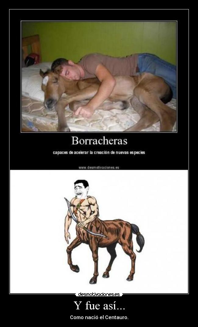 Y fue así... - Como nació el Centauro.
