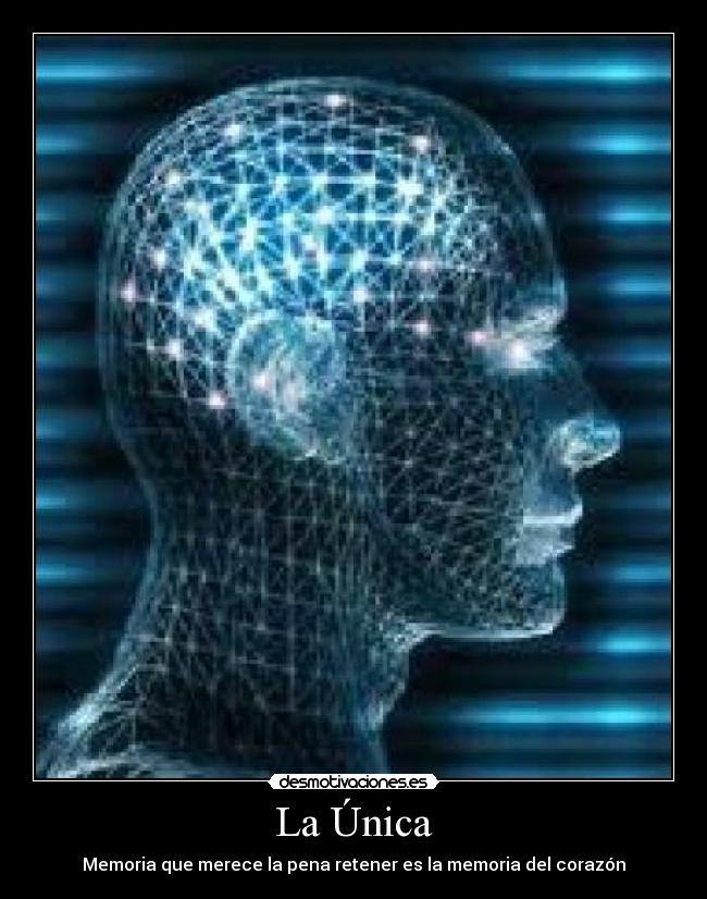 La Única - Memoria que merece la pena retener es la memoria del corazón