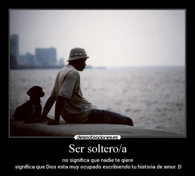 Ser soltero/a - 