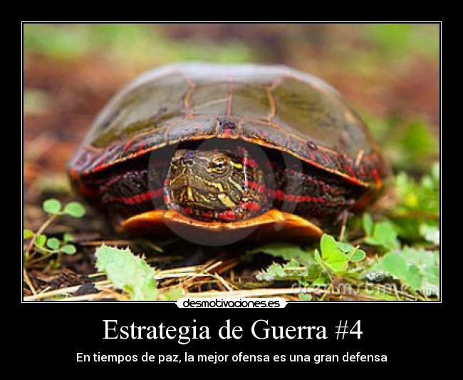 Estrategia de Guerra #4 - En tiempos de paz, la mejor ofensa es una gran defensa