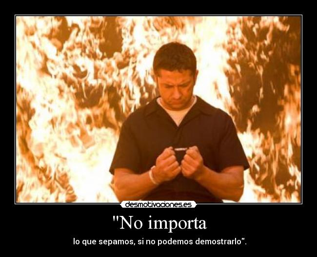 No importa -