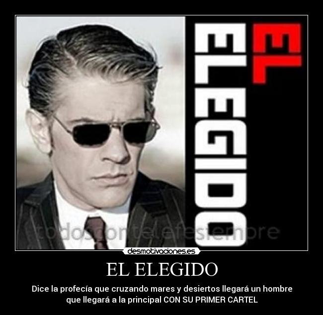 EL ELEGIDO -