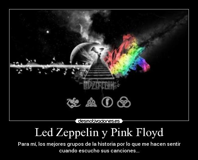 Led Zeppelin y Pink Floyd -