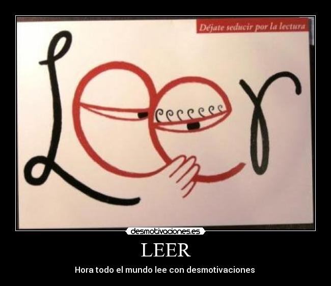 LEER - Hora todo el mundo lee con desmotivaciones