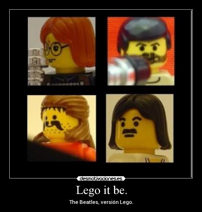 Lego it be. - 