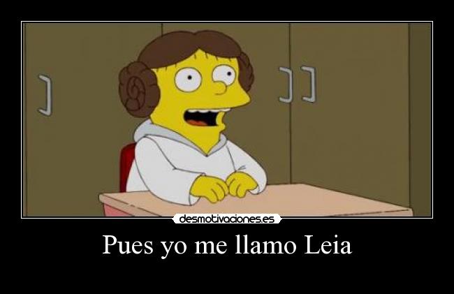 Pues yo me llamo Leia - 