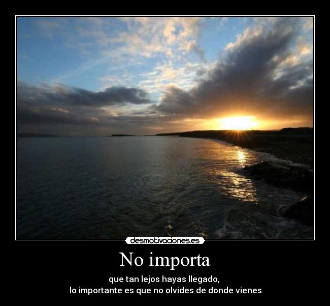 No importa -
