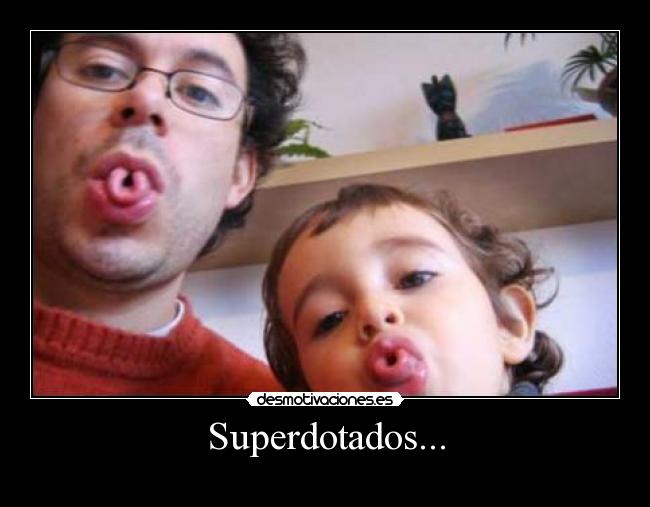 Superdotados... - 