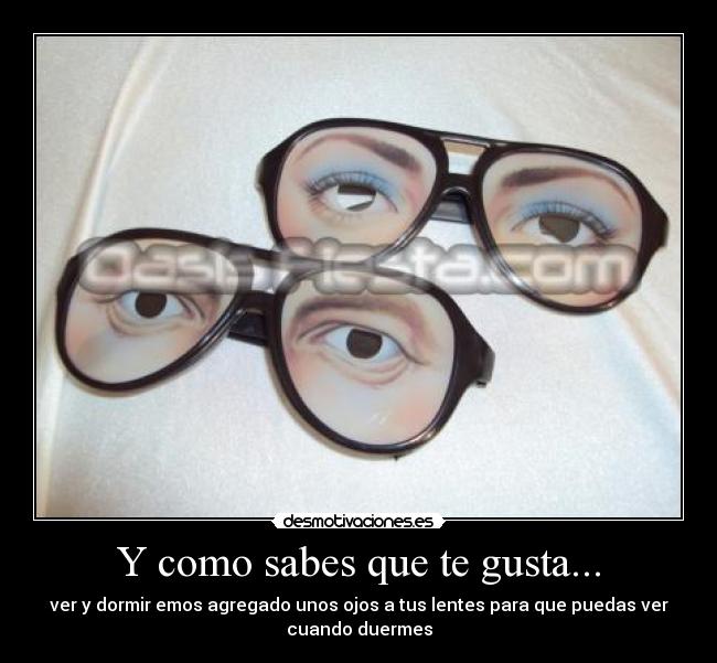Y como sabes que te gusta... - 