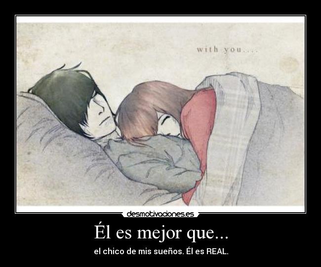 Él es mejor que... -