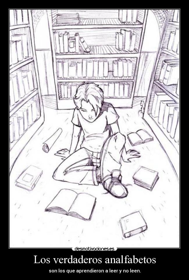 carteles verdaderos analfabetos leer desmotivaciones