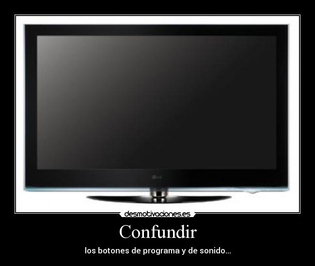 carteles tele confundir botones desmotivaciones