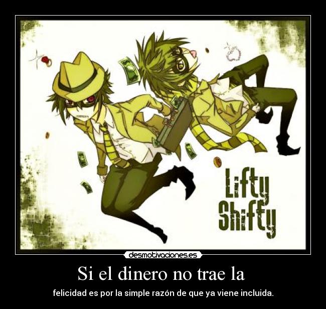 Si el dinero no trae la -