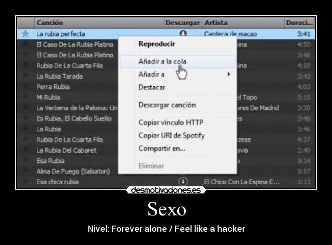 carteles sexo sexo forever alone hacker anadir cola desmotivaciones