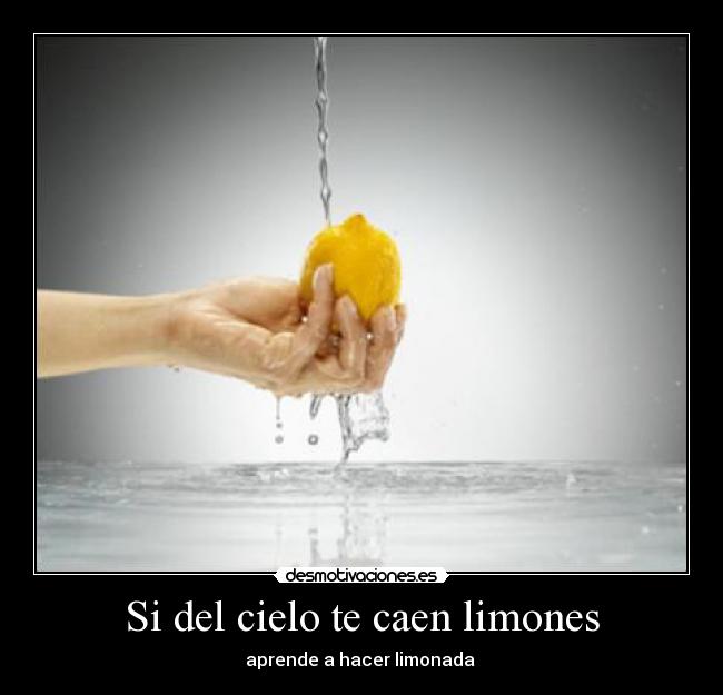 Si del cielo te caen limones - 