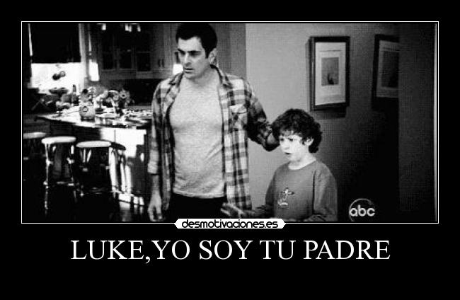 LUKE,YO SOY TU PADRE -