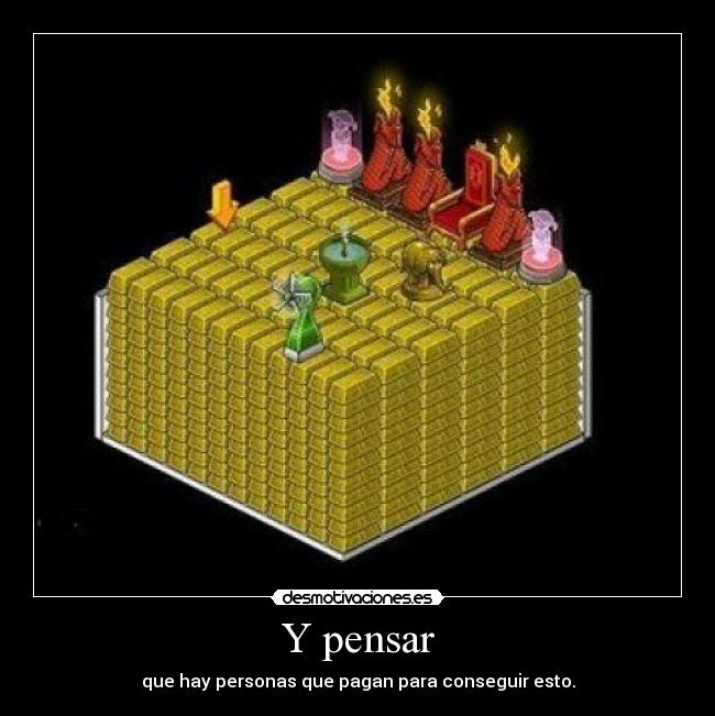 Y pensar -
