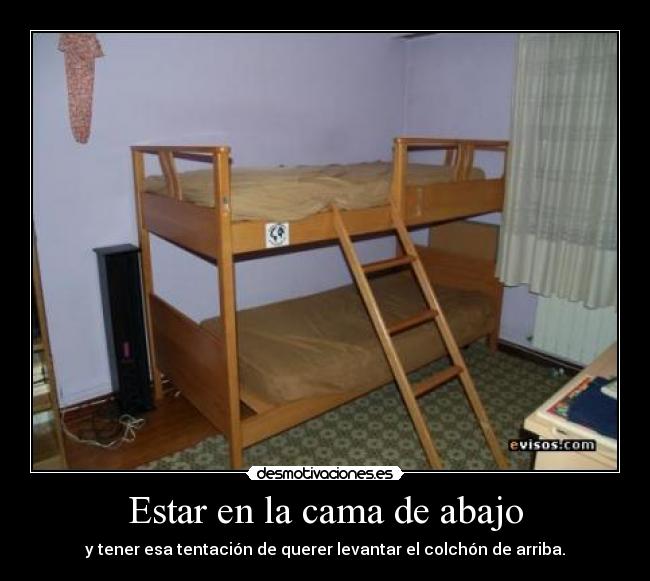 Estar en la cama de abajo -