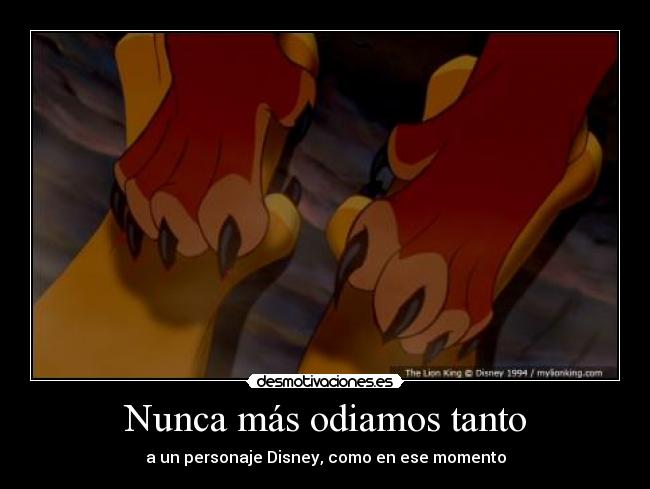 Nunca más odiamos tanto - a un personaje Disney, como en ese momento
