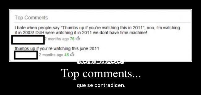 Top comments... - que se contradicen.
