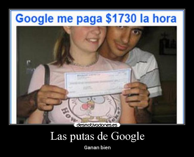 Las putas de Google - Ganan bien