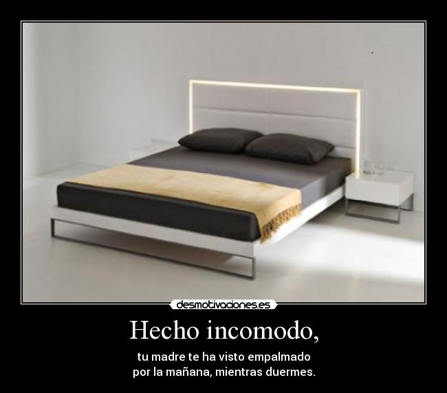 Hecho incomodo, - 