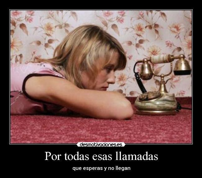 Por todas esas llamadas - 