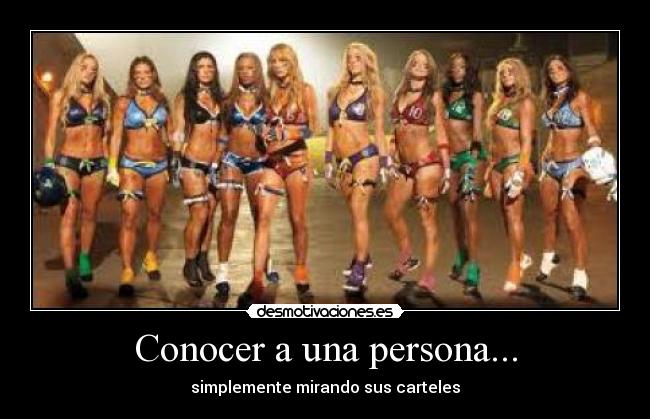 Conocer a una persona... - simplemente mirando sus carteles