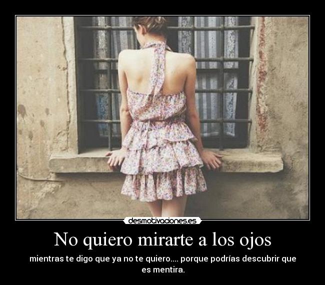No quiero mirarte a los ojos - 