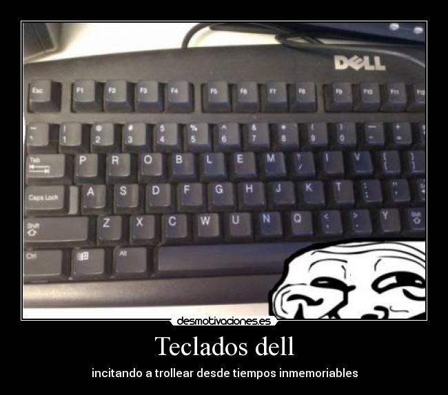 Teclados dell - incitando a trollear desde tiempos inmemoriables