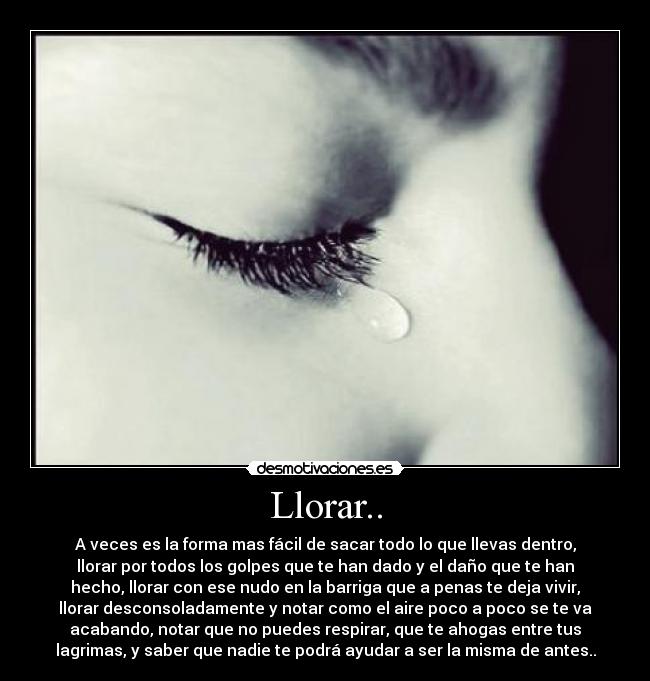 Llorar.. -