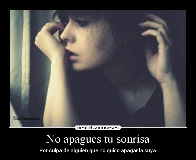 No apagues tu sonrisa -