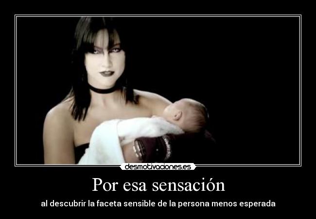 Por esa sensación -