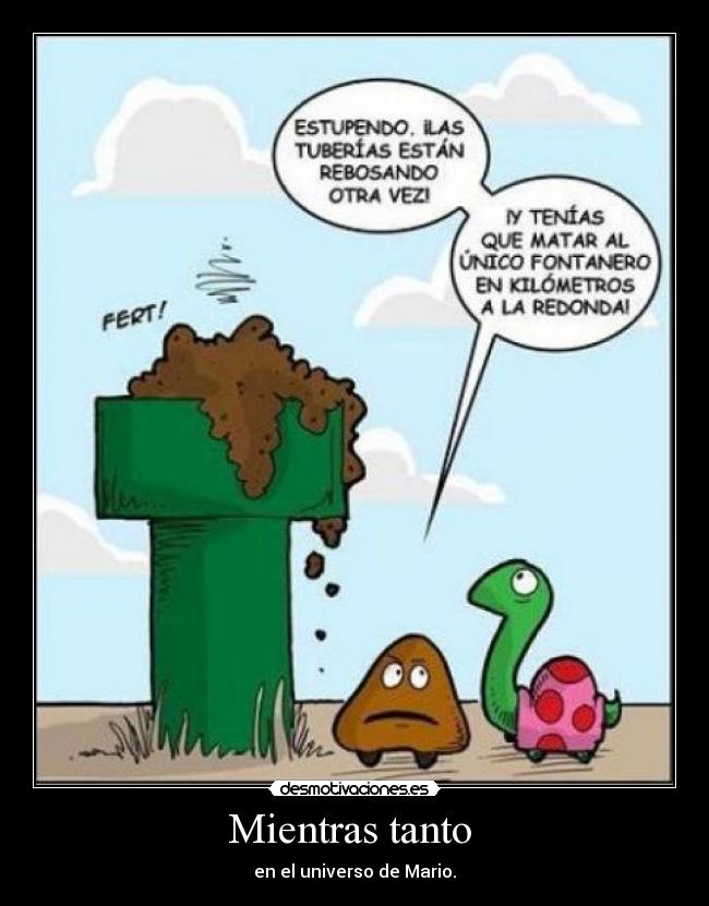 Mientras tanto - en el universo de Mario.