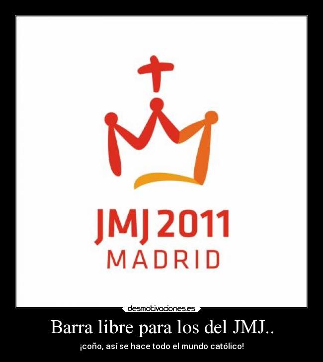 Barra libre para los del JMJ.. - 