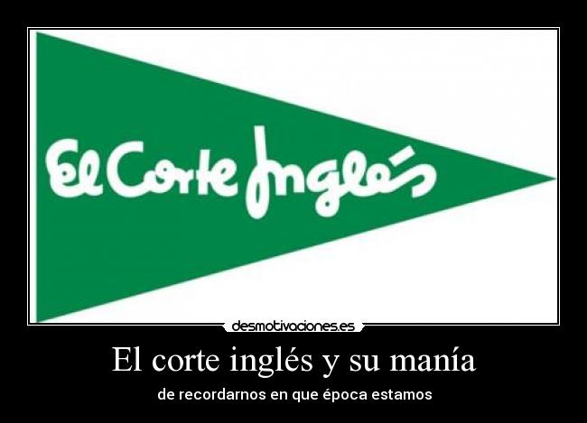 El corte inglés y su manía -