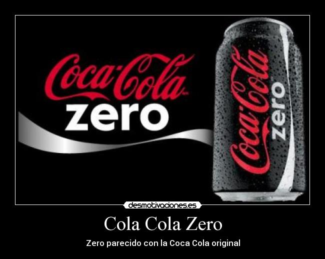 Cola Cola Zero - Zero parecido con la Coca Cola original