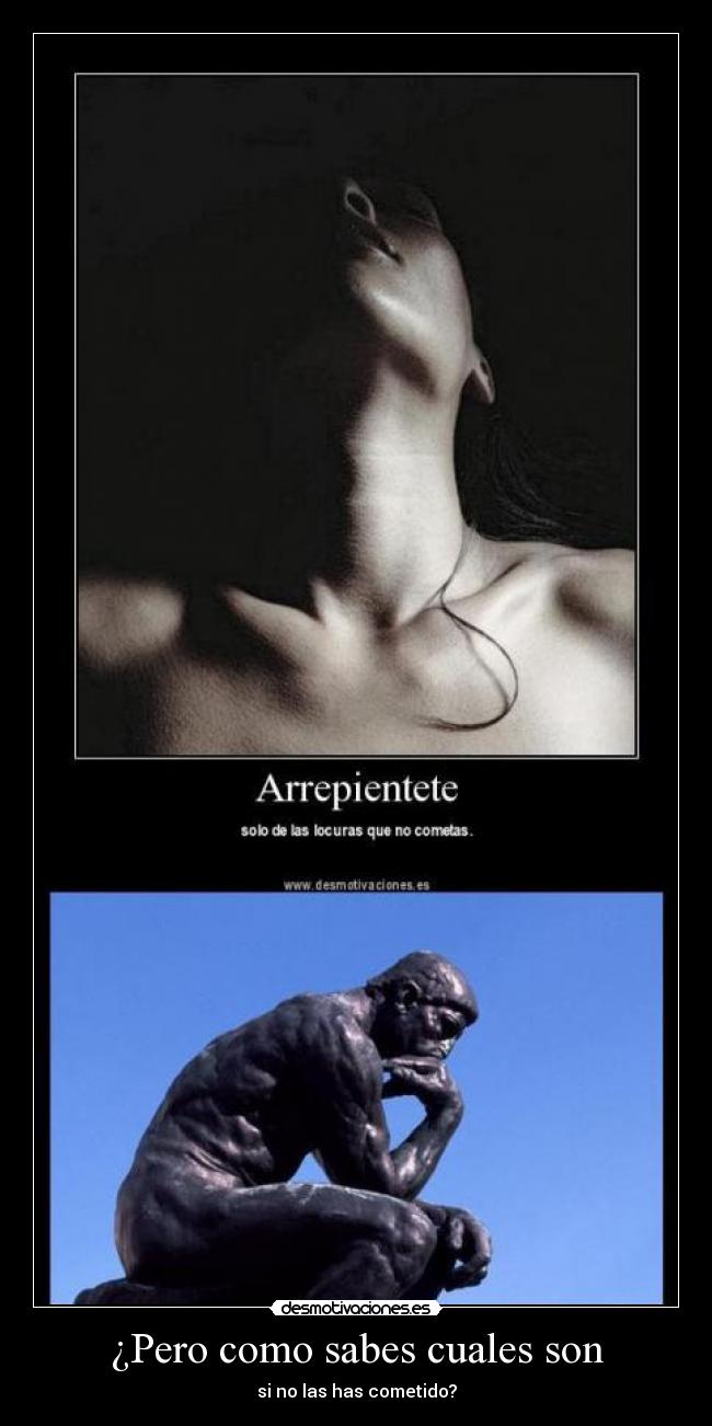 ¿Pero como sabes cuales son - si no las has cometido?